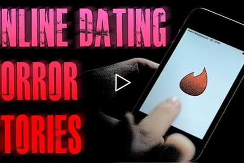 4 TRUE Scary Online Dating Horror Stories | True Scary Stories