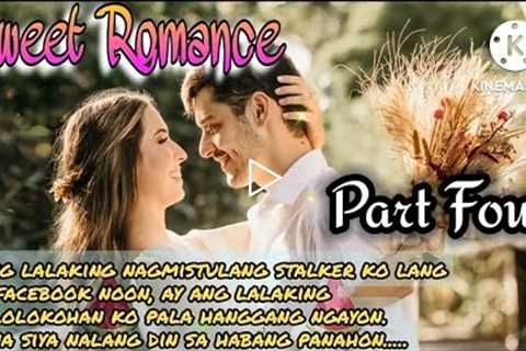 SWEET ROMANCE : CHAPTER 4 : FL STORIES | TAGALOG LOVE STORY