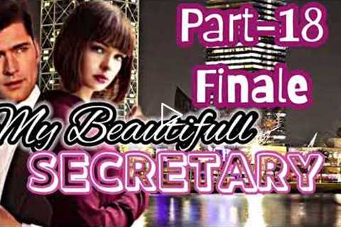 FINALE • PART-18 • MY BEAUTIFULL SECRETARY • TAGALOG LOVE STORY • @Boss Tan&Jotz TV