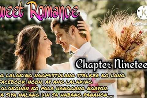 SWEET ROMANCE: CHAPTER 19: FL STORIES | TAGALOG LOVE STORY