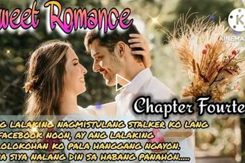 SWEET ROMANCE : CHAPTER 14: FL STORIES | TAGALOG LOVE STORY