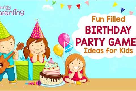 7 Fun Birthday Party Games for Kids