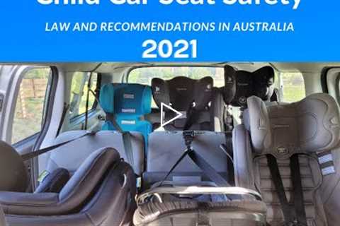 Child car seat safety- Laws and recommendations in Australia 2021 (child restraints)
