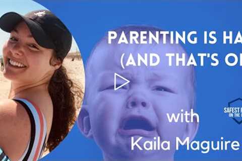 Parenting is Hard and That's Okay with Kaila Maguire of Parent Tell