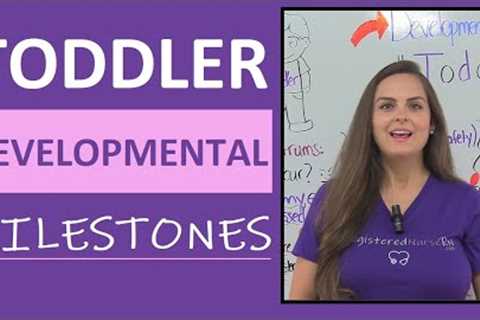 Toddler Developmental Milestones Mnemonics | Pediatric Nursing NCLEX Review