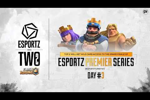 ESPORTZ TRUNS 2 | CLASH ROYALE | DAY 3