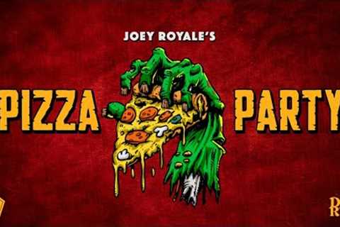 Joey Royale''''s Pizza Party