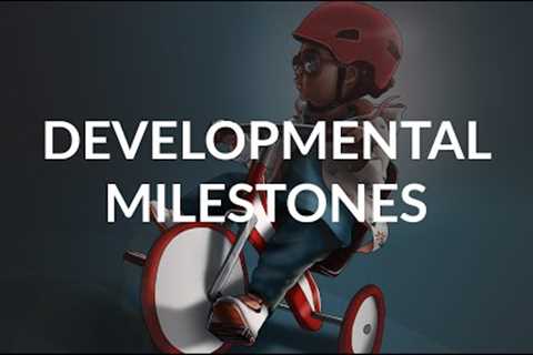 Developmental Milestones by Dr. Holly Hodges and Dr. Bianca Shagrin