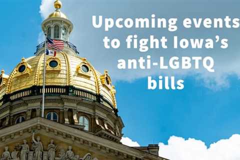 Events planned across Iowa to fight anti-LGBTQ bills
