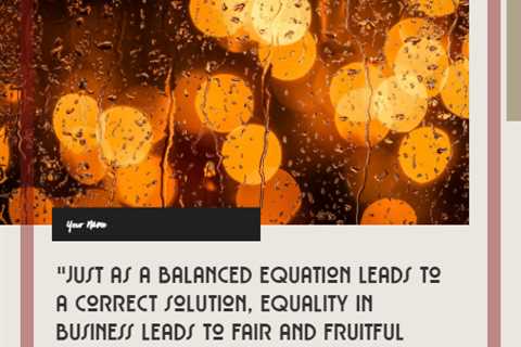 “Just as a balanced equation leads to a correct solution, equality in business leads to fair and..