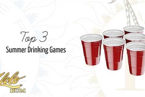Top 3 Summer Party Drinking Games