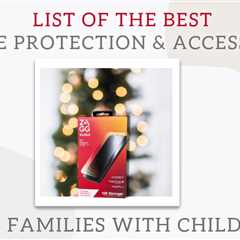 Best Phone Protectors & Accessories for Families with Kids